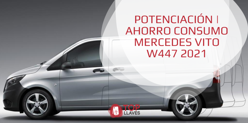 POTENCIACIÓN AHORRO CONSUMO MERCEDES VITO W447 2021 POTENCIACIÓN AHORRO CONSUMO MERCEDES VITO W447 2021