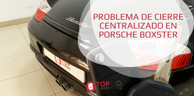 Problema de cierre centralizado en Porsche Boxster duplicado llaves cerradura copia llave no funciona