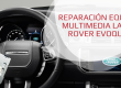 Reparación Equipo Multimedia Land Rover Evoque equipo navegación cd radio