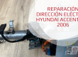 Reparación dirección eléctrica Hyundai Accent del 2006