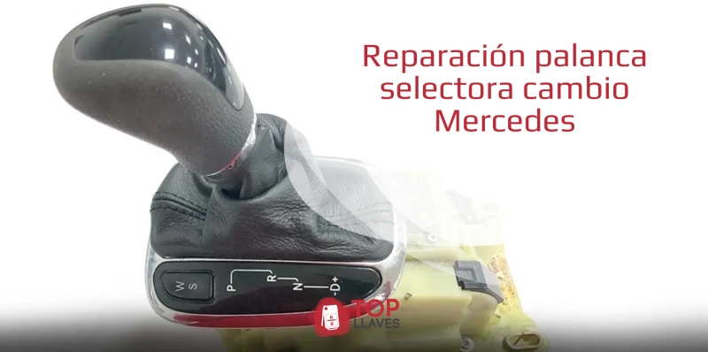 Reparación palanca selectora cambio Mercedes Reparación palanca selectora cambio Mercedes