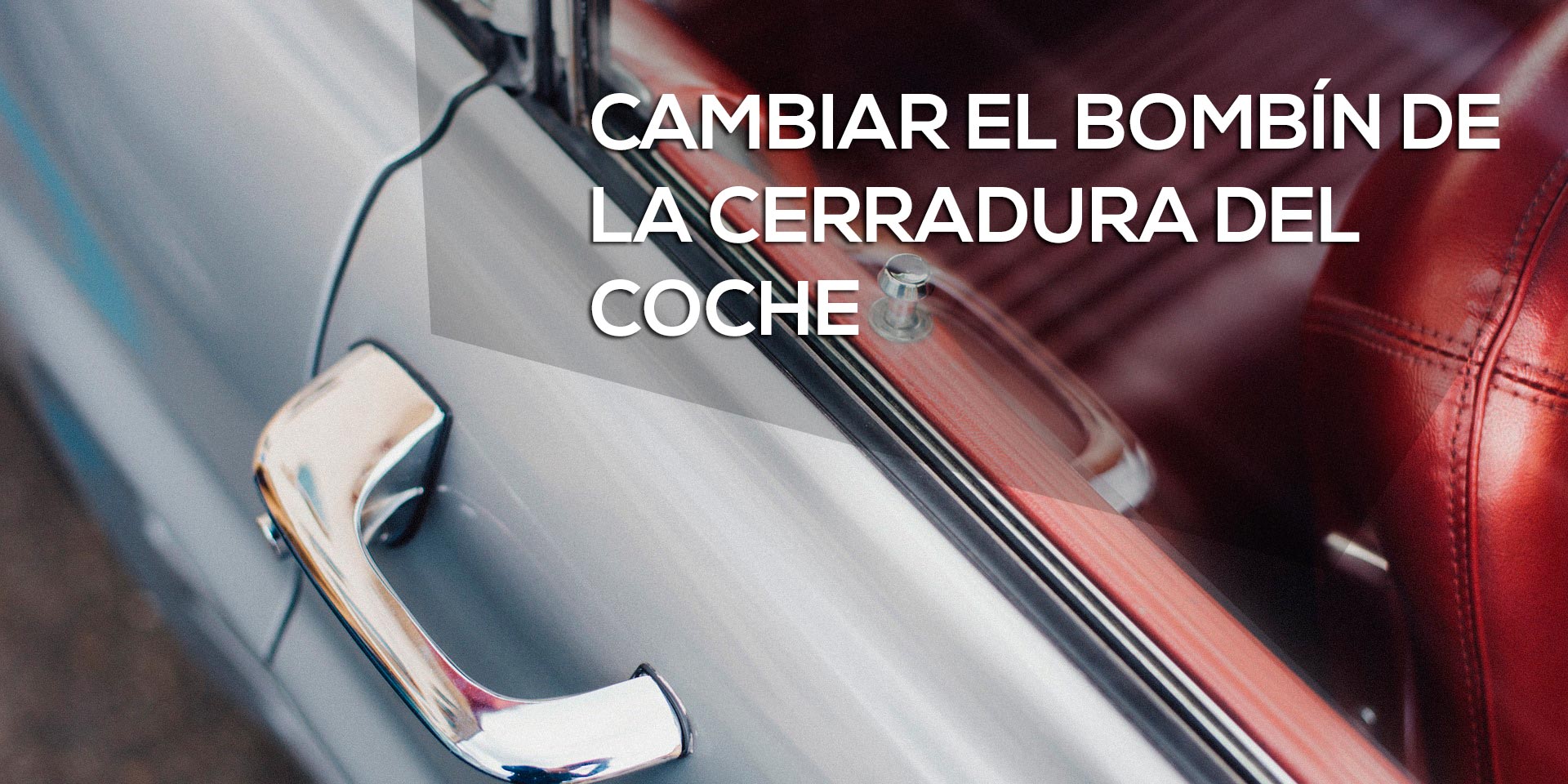 cambiar bombin cerradura coche