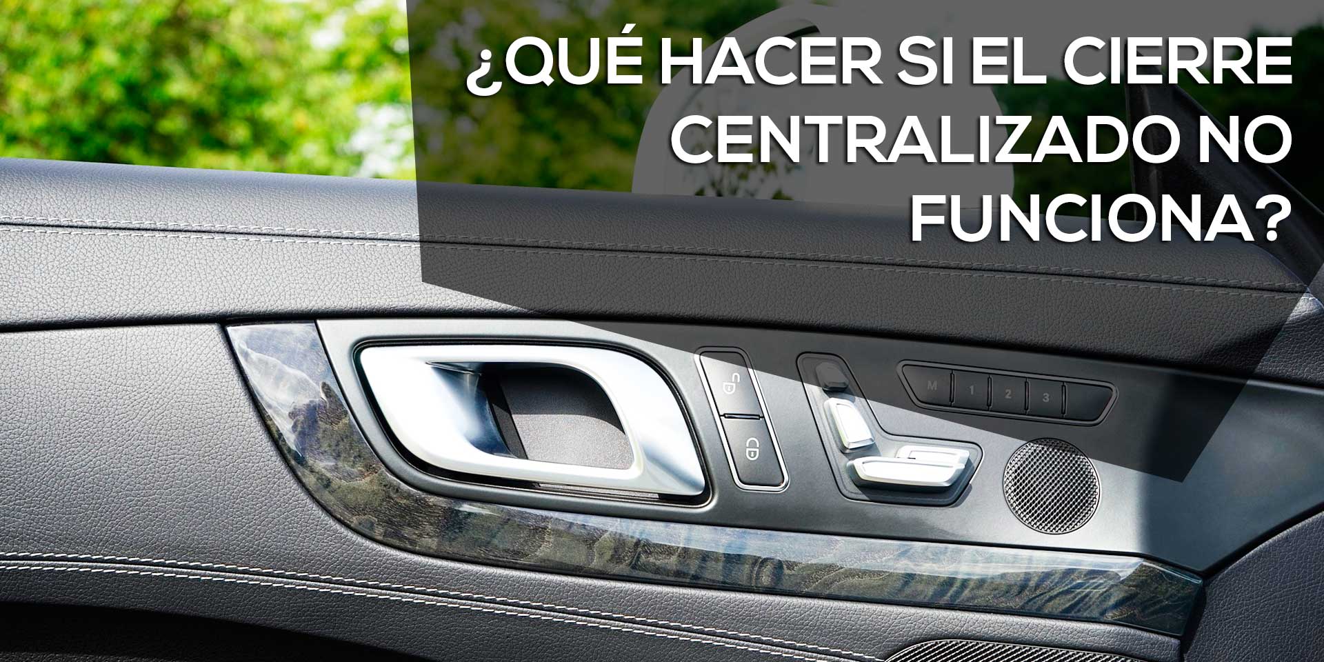 ¿Qué hacer si el cierre centralizado no funciona?