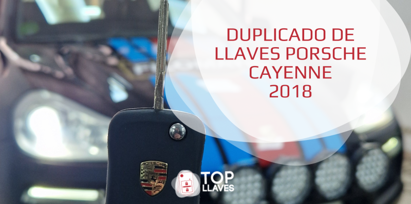 duplicado copia mando llaves coche porsche cayenne 2018